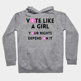 Vote Like a Girl – Your Rights Depend On It – Female Symbol Hoodie